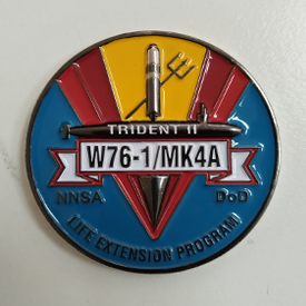 W76-1/MK4A - TRIDENT II - KCP - SNL - PANTEX - SRS - Y-12 - LANL - Challenge Coin