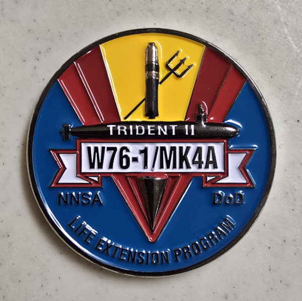 W76-1/MK4A - TRIDENT II - KCP - SNL - PANTEX - SRS - Y-12 - LANL - HONEYWELL - NNSA - DOD- Challenge Coin
